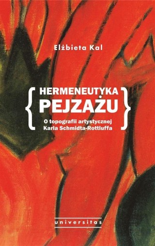 Hermeneutyka pejzażu. O topografii artystycznej..