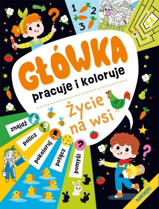 Główka pracuje i koloruje. Życie na wsi