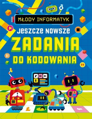 Młody informatyk. Jeszcze nowsze zadania do...