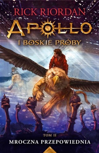 Apollo i boskie próby T.2 Mroczna przepowiednia