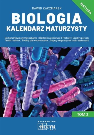 Biologia Kalendarz Maturzysty T.2