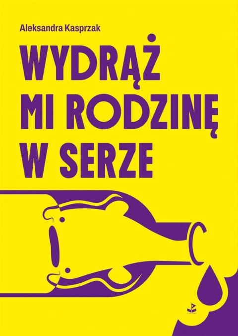 Wydrąż mi rodzinę w serze