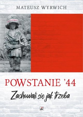 Powstanie '44. Zachowali się jak trzeba