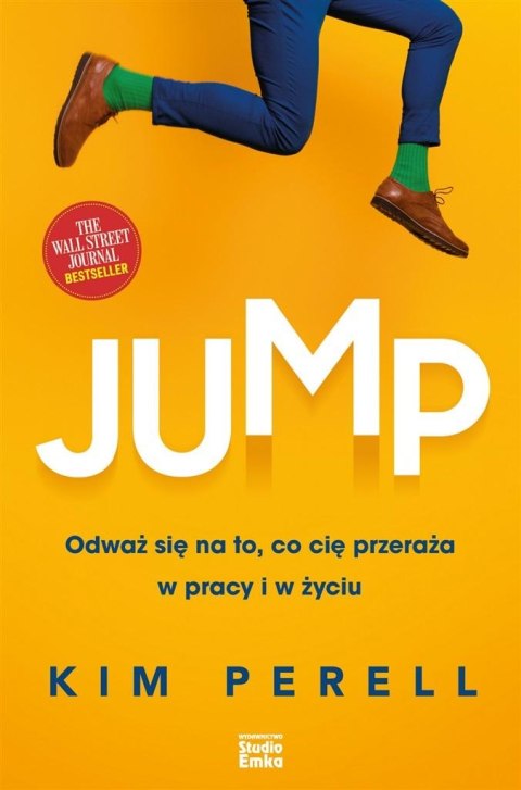 Jump. Odważ się na to, co cię przeraża w pracy i w