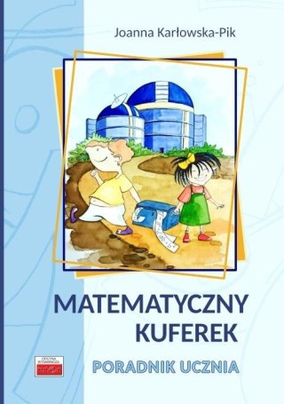 Matematyczny kuferek. Poradnik ucznia