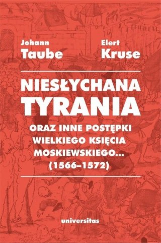 Niesłychana tyrania oraz inne postępki wielkiego..