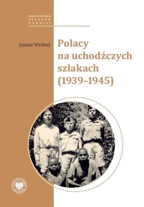 Polacy na uchodźczych szlakach (1939-1945)