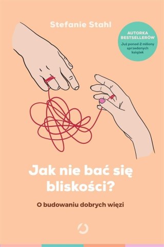 Jak nie bać się bliskości? O budowaniu dobrych...