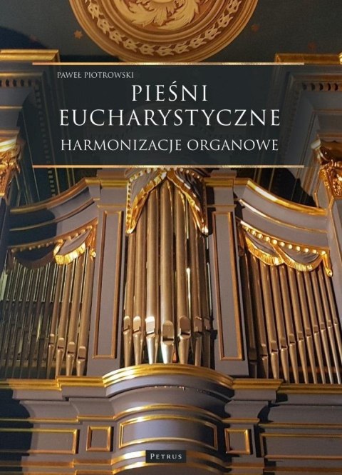 Pieśni Eucharystyczne - Harmonizacje organowe