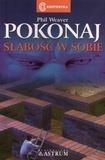 Pokonaj słabość w sobie