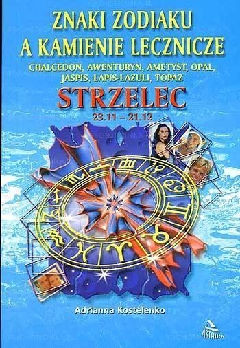 Strzelec - znaki zodiaku a kamienie lecznicze