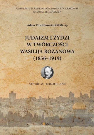 Judaizm i Żydzi w twórczości Wasilija Rozanowa