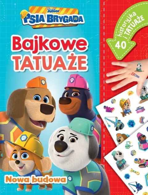 Nowa budowa. Bajkowe tatuaże. Disney Psia Brygada