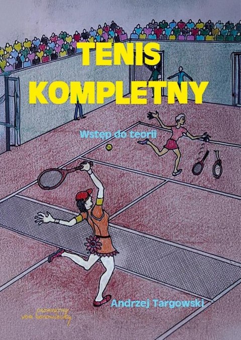 Tenis kompletny. Wstęp do teorii