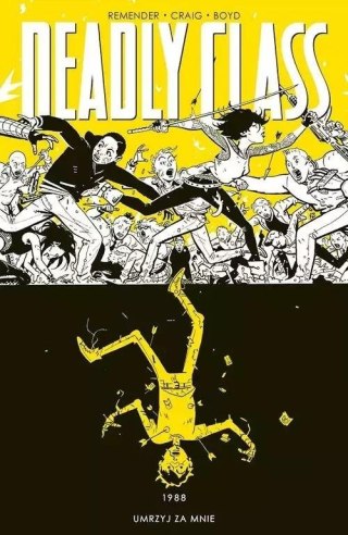 Deadly Class T.4 1988. Umrzyj za mnie