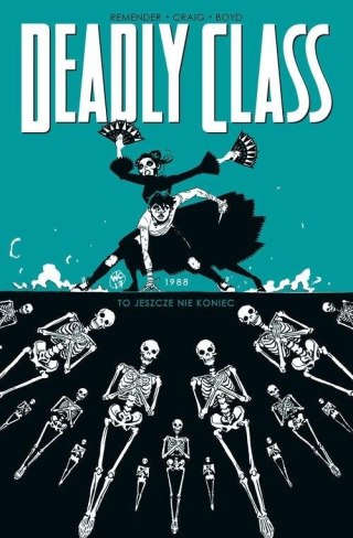 Deadly Class T.6 To jeszcze nie koniec