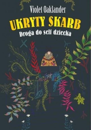 Ukryty skarb. Droga do self dziecka