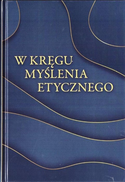 W kręgu myślenia etycznego