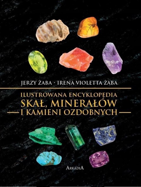 Ilustrowana encyklopedia skał, minerałów...