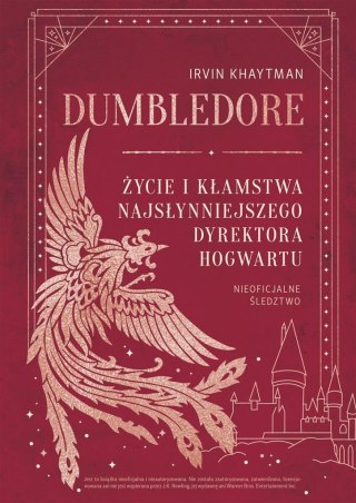 Dumbledore. Życie i kłamstwa najsłynniejszego...