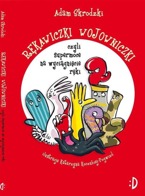 Rękawiczki wojowniczki, czyli supermoce na wyciągn Rękawiczki wojowniczki, czyli supermoce na wyciągn