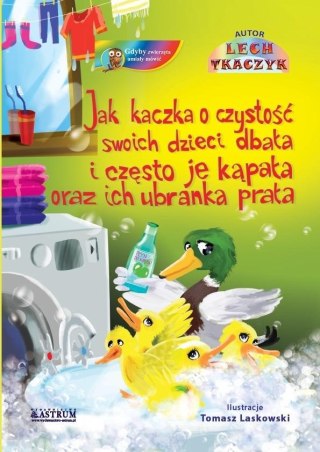 Jak kaczka o czystość swoich dzieci dbała.. + CD