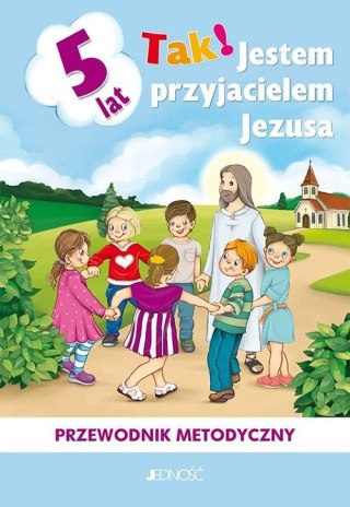 Przewodnik metodyczny Tak! Jestem przyjacielem..