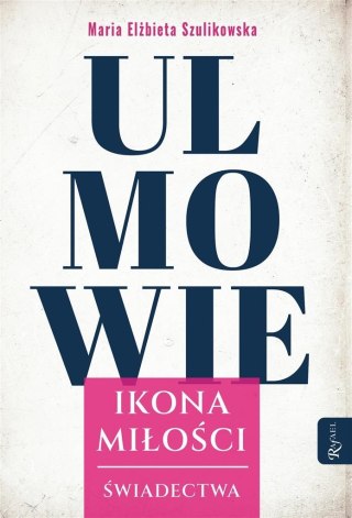 Ulmowie, Ikona Miłości, Świadectwa