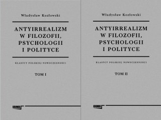 Antyirrealizm w filozofii, psychologii... T.1-2