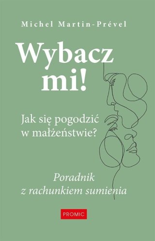 Wybacz mi! Jak się pogodzić w małżeństwie?