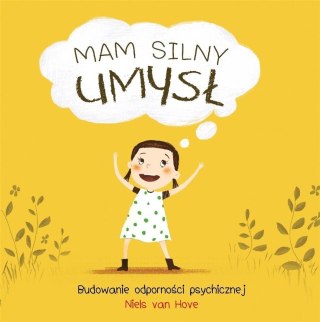 Mam silny umysł. Budowanie odporności psychicznej