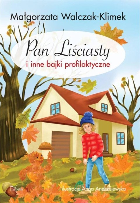 Pan Liściasty i inne bajki profilaktyczne