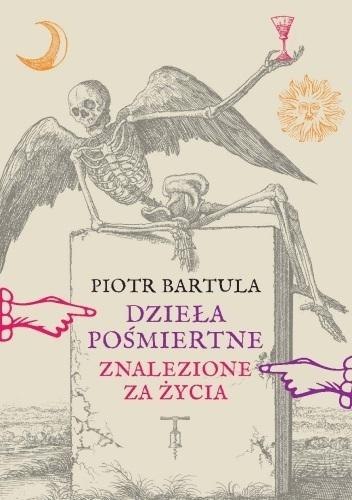 Dzieła pośmiertne Znalezione za życia Dzieła pośmiertne Znalezione za życia