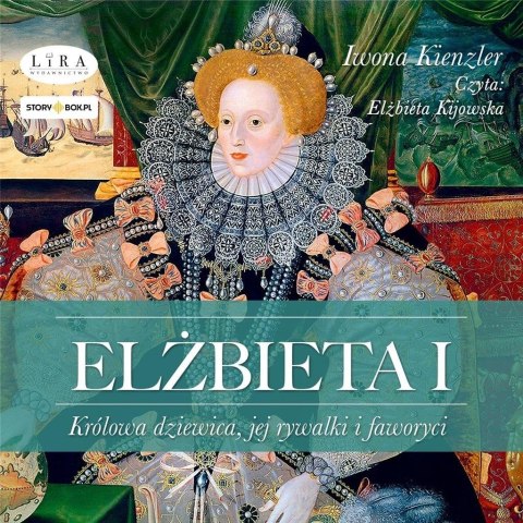 Elżbieta I. Królowa dziewica.. audiobook