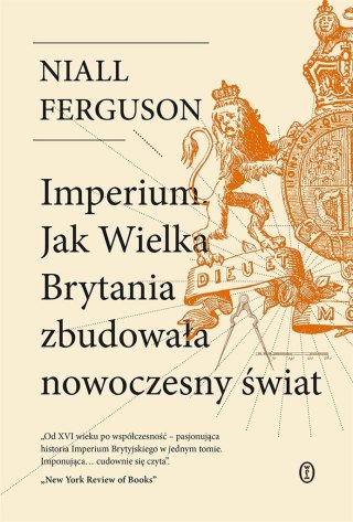 Imperium. Jak Wielka Brytania zbudowała...