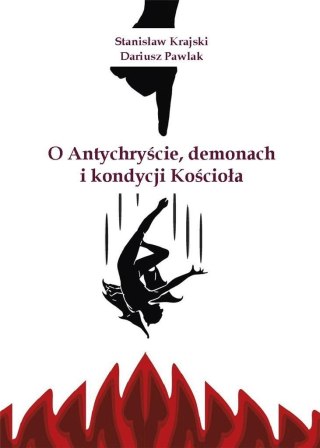 O Antychryście, demonach i kondycji Kościoła