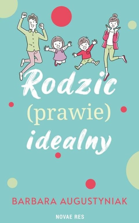 Rodzic (prawie) idealny