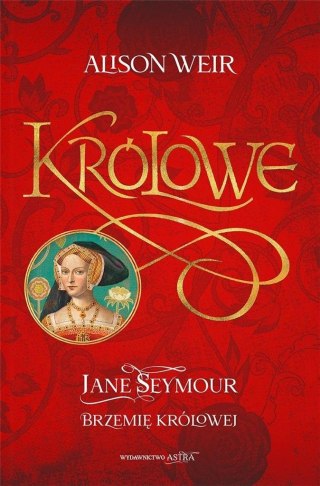 Królowe T.3 Jane Seymour. Brzemię królowej