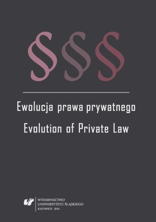 Ewolucja prawa prywatnego. Evolution of Private ..