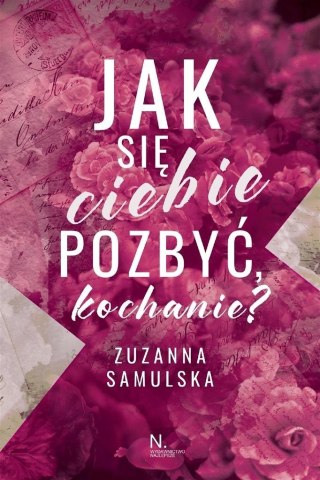 Jak się ciebie pozbyć, kochanie?