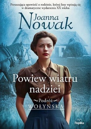 Podróż wołyńska T.5 Powiew wiatru nadziei