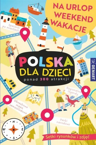 Polska dla dzieci. Na urlop, weekend, wakacje