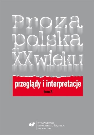 Proza polska XX wieku. Przeglądy i interpretacje