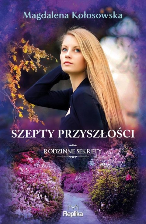 Rodzinne sekrety T.3 Szepty przyszłości