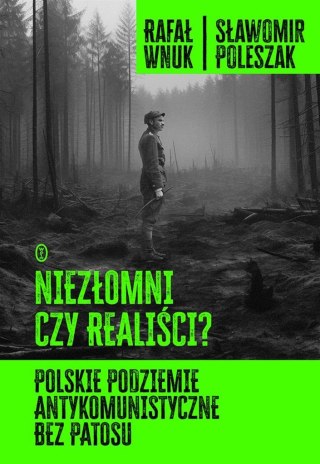 Niezłomni czy realiści?