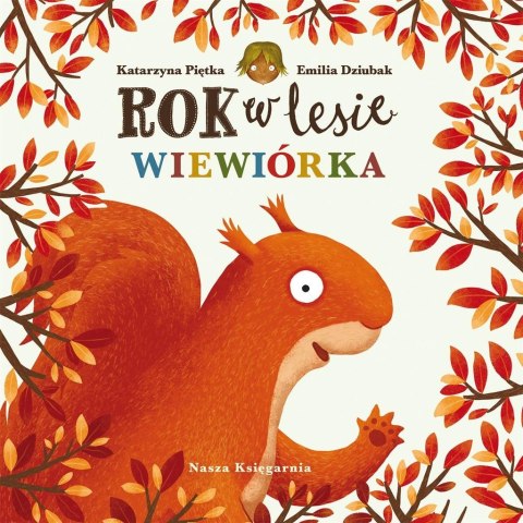 Rok w lesie. Wiewiórka