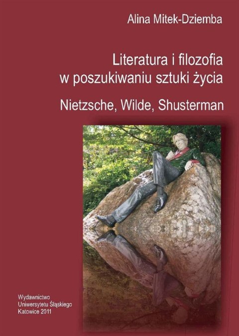 Literatura i filozofia w poszukiwaniu sztuki życia Literatura i filozofia w poszukiwaniu sztuki życia