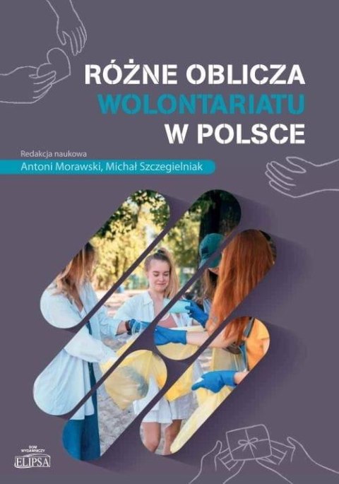 Różne oblicza wolontariatu w Polsce