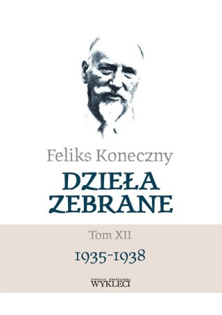 Feliks Koneczny. Dzieła zebrane T.12