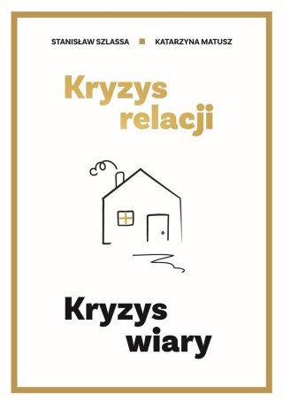 Kryzys relacji. Kryzys wiary